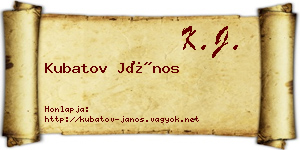 Kubatov János névjegykártya